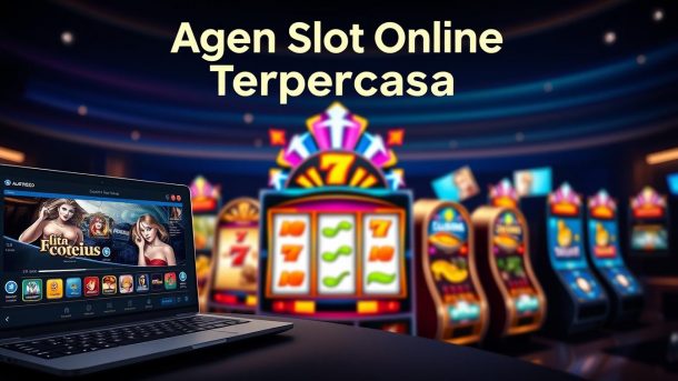 agen slot online terpercaya